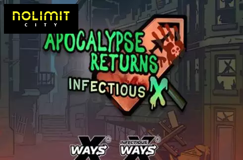 Apocalypse Returns Infectious X